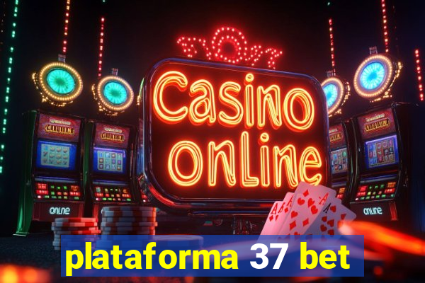 plataforma 37 bet